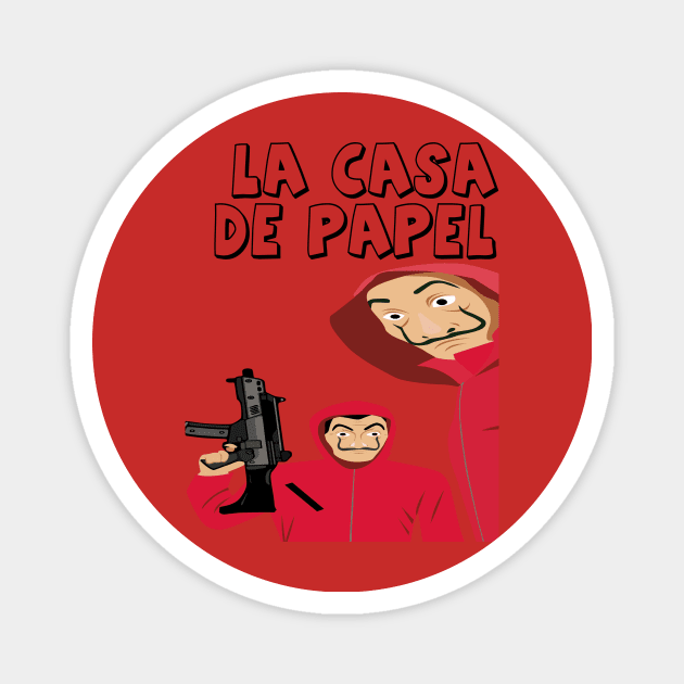 La Casa De Papel Magnet by Nice new designs
